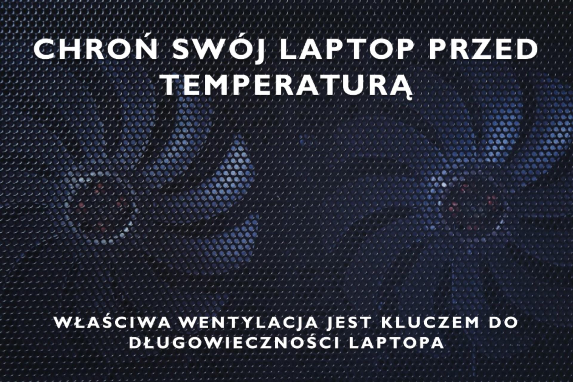 Dlaczego temperatura laptopa ma znaczenie?