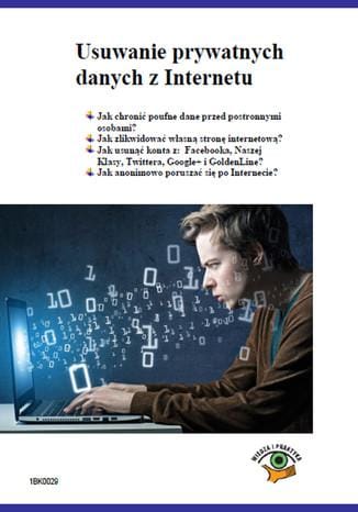 Jak skutecznie usunąć swoje dane z internetu?